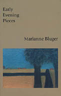 The cover of the book Early Evening Pieces.
