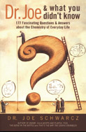 Dr. Joe and What You Didn't Know: 177 Fascinating Questions & Answers about the Chemistry  of Everyday Life cover.