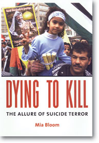 Book cover - Dying to Kill: The Allure of Suicide Terror