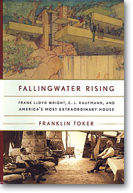 Book cover - Fallingwater Rising: Frank Lloyd Wright, E.J. Kaufmann, and America's Most Extraordinary House